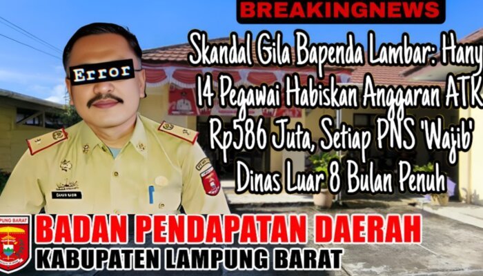 Skandal Gila Bapenda Lambar, Hanya 14 Pegawai Habiskan Anggaran ATK Rp586 Juta, Setiap PNS ‘Wajib’ Dinas Luar 8 Bulan Penuh